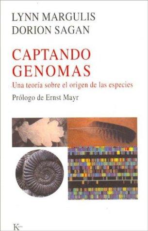 Dorion Sagan, Lynn Margulis: Captando Genomas (Paperback, Spanish language, 2004, Editorial Kairos)