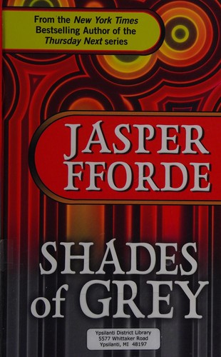 Jasper Fforde: Shades of grey (2010, Thorndike Press)