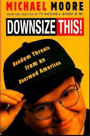 Michael Moore: Downsize this! (2002)
