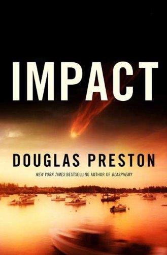 Douglas Preston: Impact (Hardcover, 2010, Forge Books)
