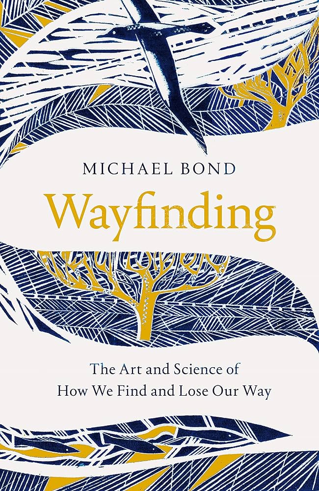 Michael Bond: Wayfinding (2021, Pan Macmillan)