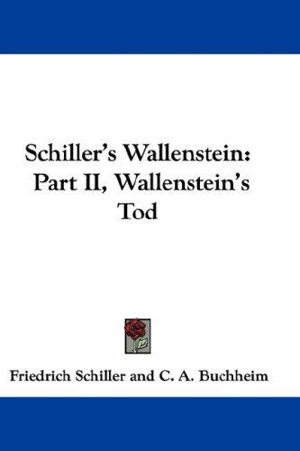 Friedrich Schiller: Schiller's Wallenstein (Hardcover, Kessinger Publishing, LLC)