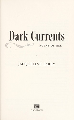 Jacqueline Carey, Jacqueline Carey: Dark currents (2012, Roc)