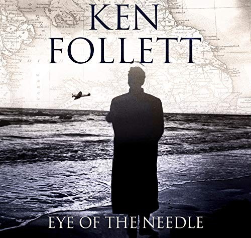 Ken Follett: Eye Of The Needle