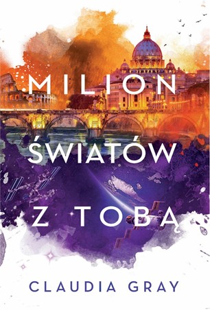 Claudia Gray: Milion światów z tobą (Polish language, 2018, Wydawnictwo Jaguar)
