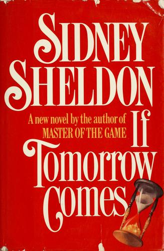 Sidney Sheldon: If tomorrow comes (1985, Morrow)