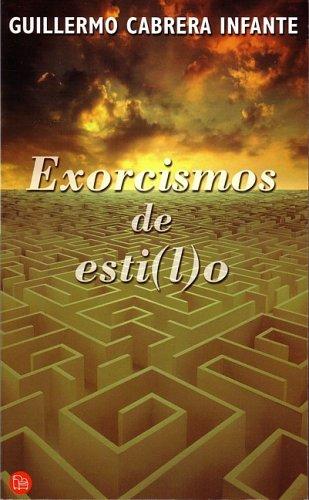 Guillermo Cabrera Infante: Exorcismos de esti(l)o (Paperback, Spanish language, 2002, Punto de Lectura, Suma de letras)