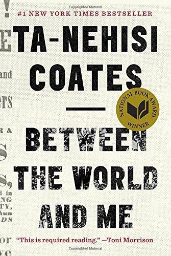 Ta-Nehisi Coates: Between the World and Me (Hardcover, 2015, Spiegel & Grau)