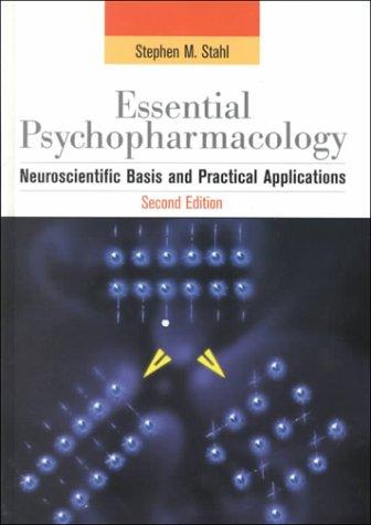 Stephen M. Stahl: Essential Psychopharmacology (Hardcover, 2000, Cambridge University Press)