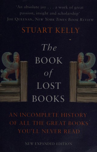 Stuart Kelly: Book of Lost Books (2010, Birlinn, Limited)