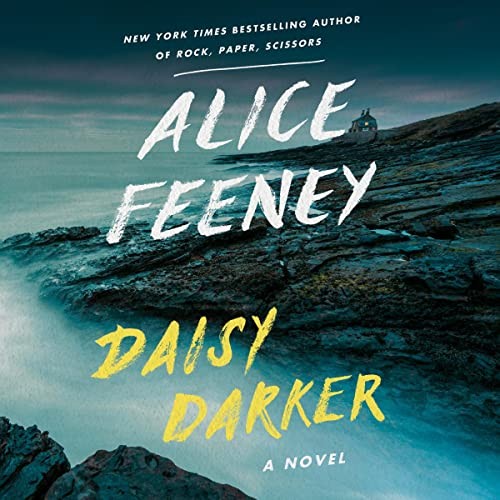 Alice Feeney, Stephanie Racine: Daisy Darker (AudiobookFormat, 2022, Macmillan Audio)