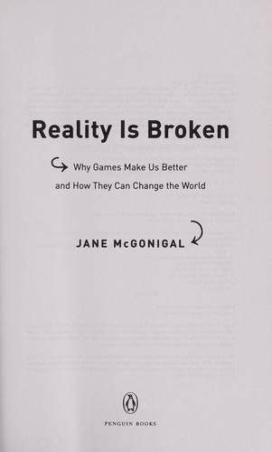 Jane McGonigal: Reality is broken (2011, Penguin Group)