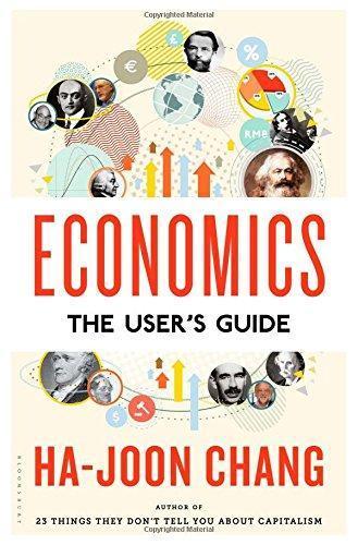 Ha-Joon Chang: Economics: The User's Guide
