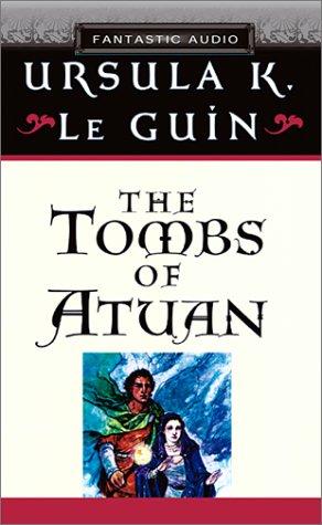Ursula K. Le Guin: The Tombs of Atuan (The Earthsea Cycle, Book 2) (AudiobookFormat, 2002, Audio Literature, Fantastic Audio)