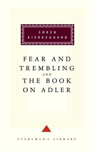 Søren Kierkegaard: Fear and Trembling and The Book on Adler (Hardcover, 1994, Everyman's Library)