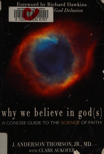 J. Anderson Thomson: Why we believe in god(s) (2011, Pitchstone Pub.)