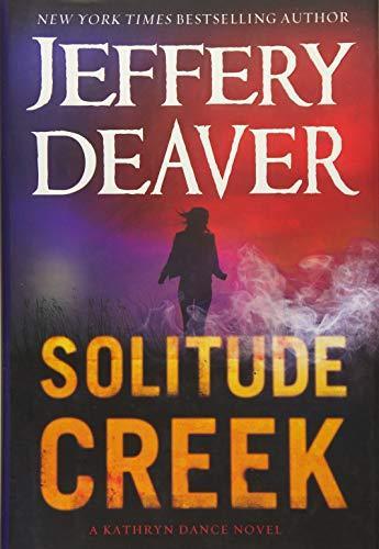 Jeffery Deaver: Solitude Creek (Kathryn Dance, #4)