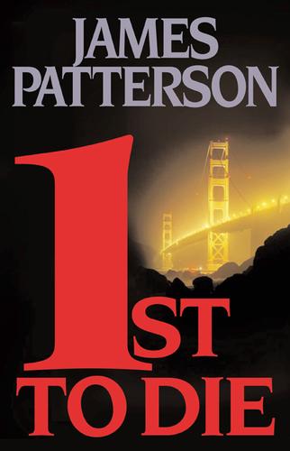 James Patterson: 1st to Die (Women's Murder Club, #1) (Hardcover, 2001, Little, Brown)