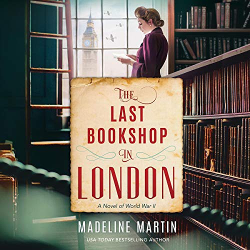 Madeline Martin: The Last Bookshop in London (AudiobookFormat, 2021, Harlequin Audio and Blackstone Publishing)