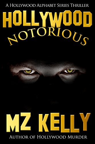 M.Z. Kelly: Hollywood Notorious (EBook)