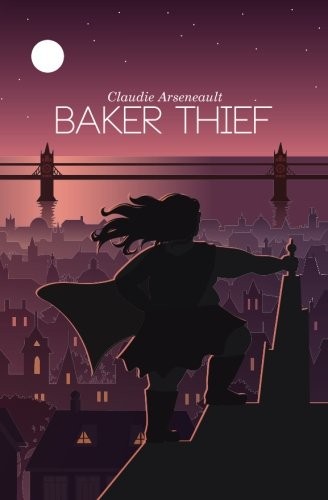 Claudie Arseneault: Baker Thief (2018, The Kraken Collective)