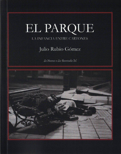 El parque (Paperback, español language, 2018, La Neurosis o Las Barricadas Ed)