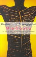 Mia Couto: Under the frangipani (2001, Serpent's Tail)