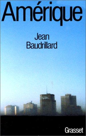 Jean Baudrillard: Amérique (French language, 1986, B. Grasset)