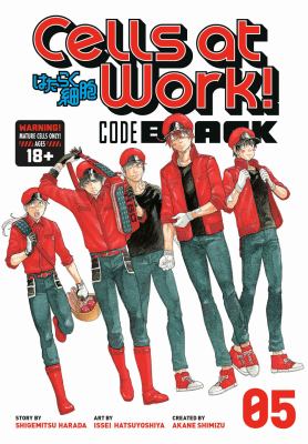 Shigemitsu Harada, Issei Hatsuyoshiya, Akane Shimizu: Cells at Work! CODE BLACK 5 (2020, Kodansha America, Incorporated)