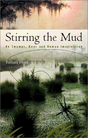 Barbara Hurd: Stirring the Mud (Hardcover, 2001, Beacon Press)