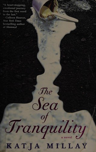 Katja Millay: The sea of tranquility (2013, Atria Books)