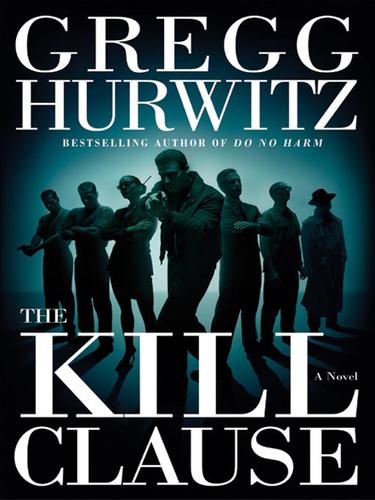 Gregg Andrew Hurwitz: The Kill Clause (EBook, 2003, HarperCollins)