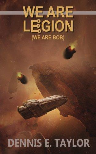 Dennis E. Taylor, Dennis E. Taylor: We Are Legion (We Are Bob) (Paperback, 2016, Ethan Ellenberg Literary Agency)