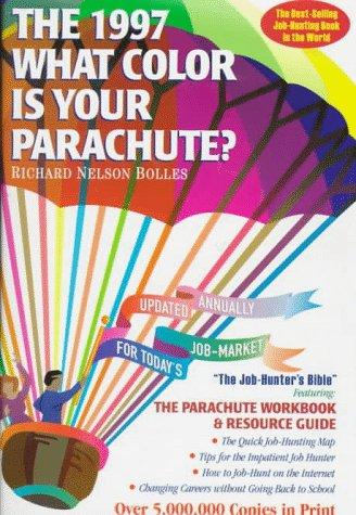 Richard Nelson Bolles: What Color Is Your Parachute? (Hardcover, 1996, Ten Speed Pr)