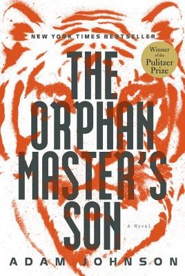 Adam Johnson: The Orphan Master's Son (Hardcover, 2012, Random House)