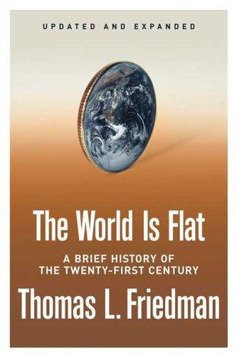 Thomas Friedman: The World Is Flat: A Brief History of the Twenty-first Century (2006)