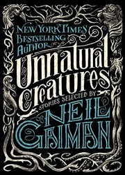 Unnatural Creatures: Stories Selected by Neil Gaiman (2013, HarperCollins)
