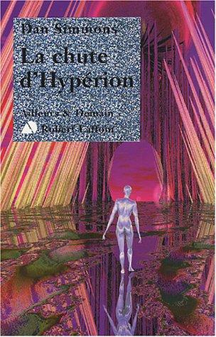 Dan Simmons: La Chute d'Hypérion (Paperback, 2000, Robert Laffont)