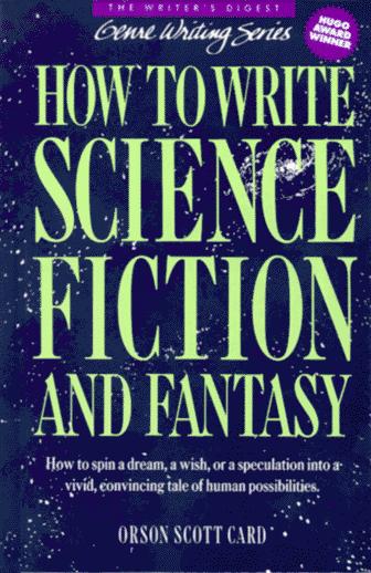 Orson Scott Card: How to write science fiction and fantasy (1990)