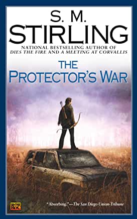 S. M. Stirling: The Protector's War (2006, ROC)