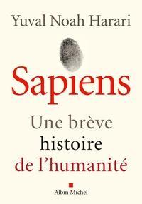 Yuval Noah Harari: Sapiens  - Une brève histoire de l'humanité (French language, 2015, Albin Michel)