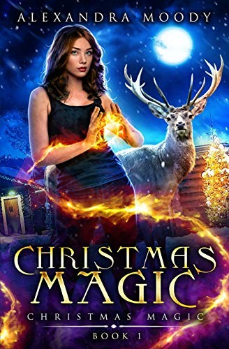 Alexandra Moody: Christmas Magic (Paperback, 2018, Independently published)