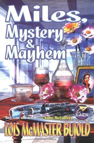 Lois McMaster Bujold: Miles, Mystery, and Mayhem (Vorkosigan Omnibus, #3) (2001, Baen Books)