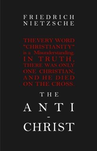 Friedrich Nietzsche: The Anti-Christ (2013)