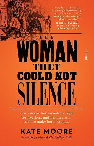 Kate Moore: The Woman They Could Not Silence (Paperback, 2021, Scribe UK)