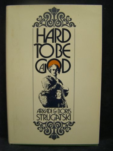 Аркадий Натанович Стругацкий, Борис Натанович Стругацкий: Hard to be a God (1973, Seabury Press)