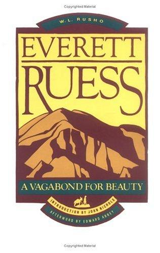 W.L Rusho, Vicky Burgess: Everett Ruess (Paperback, 1973, Gibbs Smith, Publisher)