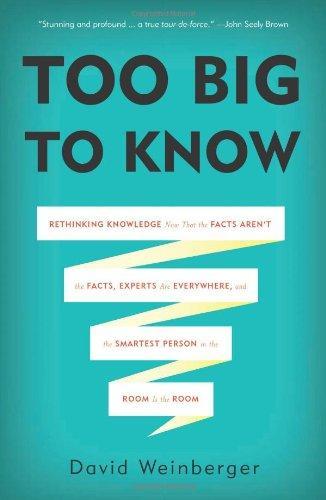 David Weinberger: Too Big to Know (2014)