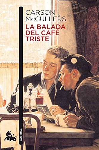 Carson McCullers, María Campuzano: La balada del café triste (Paperback, 2011, Austral)