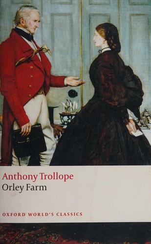 Anthony Trollope: Orley Farm (2008, Oxford University Press)